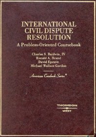 International Civil Dispute Resolution (American Casebook)