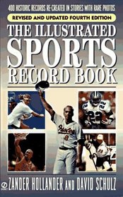 The Illustrated Sports Record Book : Revised and Updated Fourth Edition