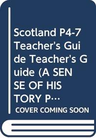 Ancient Scotland: P4-P7 Teacher's Guide (A Sense of History)