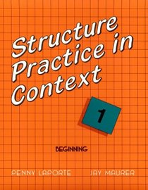 Structure Practice in Context: Beginning 1 (Structure Practice in Context)