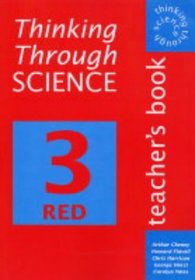 Thinking Through Science Year 9 Teacher's Book 3 Red (Bk. 3)