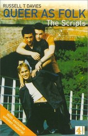 Queer as Folk : The Scripts from the British TV Series