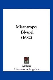Misantrope: Blyspel (1682) (Mandarin Chinese Edition)