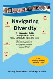 Navigating Diversity: An Advocate's Guide Through the Maze of Race, Gender, Religion and More