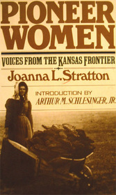 Pioneer Women - Voices From the Kansas Frontier