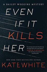Even If It Kills Her: A Bailey Weggins Mystery (Bailey Weggins Mysteries)