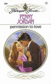 Permission to Love (Harlequin Presents, No 868)