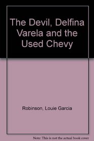 DEVIL, DELFINA VARELA AND THE USED CHEVY