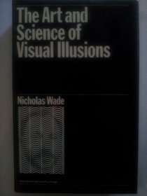 The Art and Science of Visual Illusions (International Library of Psychology)