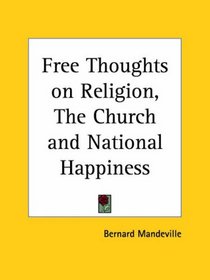 Free Thoughts on Religion, The Church and National Happiness