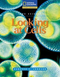 Looking at Cells (National Geographic Reading Expeditions)