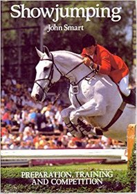 Showjumping: Preparation, Training and Competition