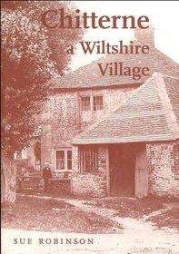 Chitterne: A Wiltshire Village