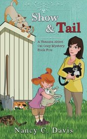 Show and Tail (Vanessa Abbot Cat Cozy Mystery Series) (Volume 5)