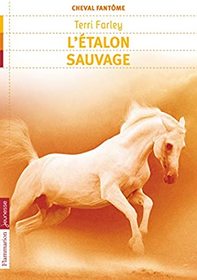 L'Etalon Sauvage (The Wild One) (Phantom Stallion, Bk 1) (French Edition)