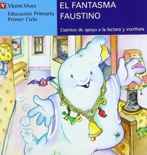 El Fantasma Faustino 12 (Coleccion Cuentos De Apoyo Serie Azul) (Spanish Edition)