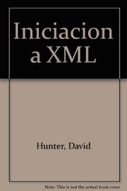 Iniciacion a XML (Spanish Edition)