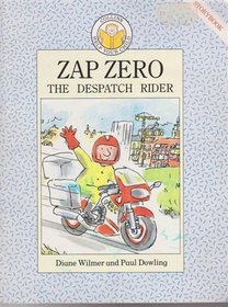 Zap Zero the Despatch Rider (Help Your Child Storybooks)