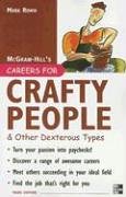 Careers for Crafty People and Other Dexterous Types, 3rd edition (Careers for You Series)