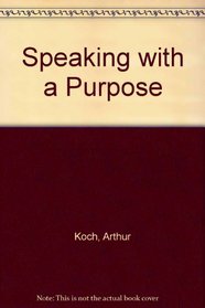 Speaking with a Purpose