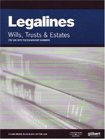 Legalines: Wills, Trusts, and Estates: Adaptable to Seventh Edition of the Dukeminier Casebook (Legalines)