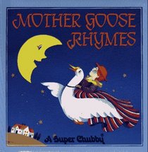 Mother Goose Rhymes (Super Chubby Board Book)