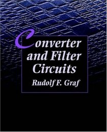 Converter and Filter Circuits (Newnes Circuits Series)