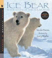 Ice Bear with Audio: Read, Listen, & Wonder: In the Steps of the Polar Bear