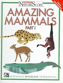 Amazing Mammals (Ranger Rick's Naturescope)