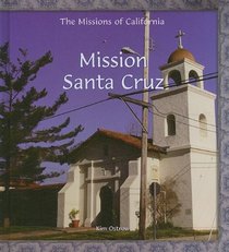 Mission Santa Cruz (Missions of California)