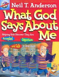 What God Says about Me: Helping Kids Discover That They Are Accepted Safe and Important in Jesus Christ