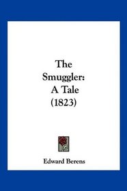 The Smuggler: A Tale (1823)