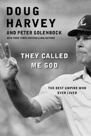 They Called Me God: The Best Umpire Who Ever Lived