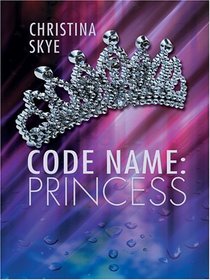 Code Name: Princess (Code Name, Bk 2) (Large Print)