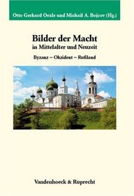 Bilder der Macht in Mittelalter und Neuzeit