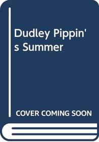 Dudley Pippin's Summer