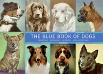 The Blue Book of Dogs: Sporting, Working, Herding, Non-Sporting
