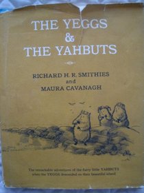 The yeggs and the yahbuts,