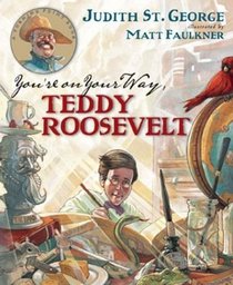 You're On Your Way, Teddy Roosevelt: A Turning Point Book