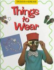 Things to Wear (Design and Create)