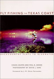 Fly Fishing the Texas Coast: Backcountry Flats to Blue Water