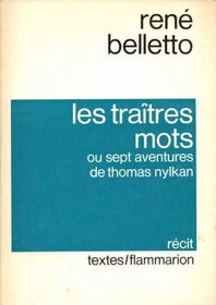 Les traitres mots, ou, Sept aventures de Thomas Nylkan : recit (Textes) (French Edition)