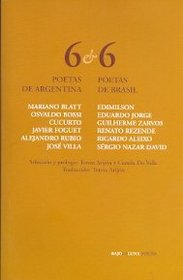 6 poetas de Argentina & 6 poetas de Brasil (Bilinge)