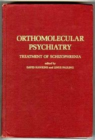 Orthomolecular Psychiatry: Treatment of Schizophrenia