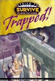 Trapped (Strive to Survive You Decide What Happens)