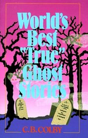 World's Best 'True' Ghost Stories
