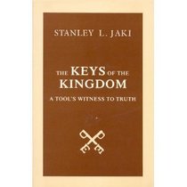 The Keys of the Kingdom: A Tool's Witness to Truth