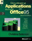 Developing Applications With Microsoft Office 95 (Solution Developer Series)