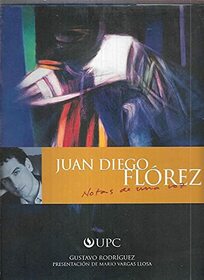 Juan Diego Florez : notas de una voz