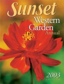 Sunset Western Garden Annual 2003 (Western Garden Annual)